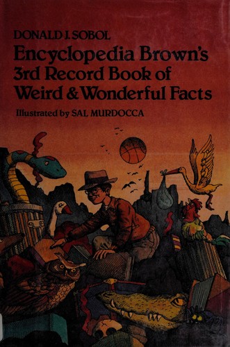 Encyclopedia Browns Third Record Book of Weird and Wonderful Facts