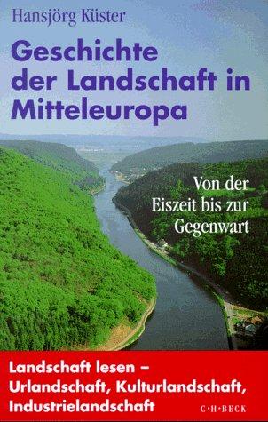 Geschichte der Landschaft in Mitteleuropa