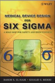 Medical device design for six sigma