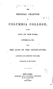 The Original Charter of Columbia College, in the City of New York, October ..