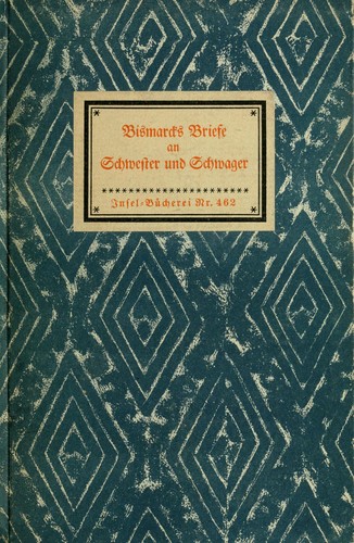 (Bismarcks) Briefe an Schwester und Schwager
