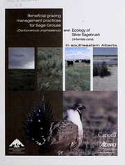 Beneficial Grazing Management Practices for Sage Grouse (Centrocercus Urophasianus) and Ecology of Silver Sagebrush (Artemisia Cana Prush Subsp. Cana)