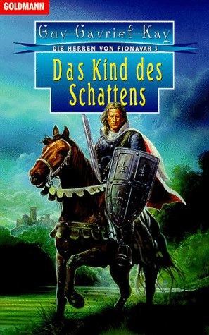 Die Herren von Fionavar III. Das Kind des Schattens