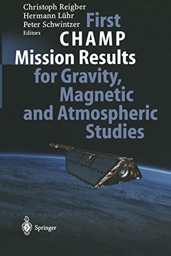 First CHAMP Mission Results for Gravity, Magnetic and Atmospheric Studies