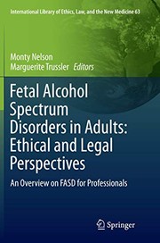 Fetal Alcohol Spectrum Disorders in Adults : Ethical and Legal Perspectives
