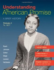 Understanding The American Promise, Volume 1 : To 1877