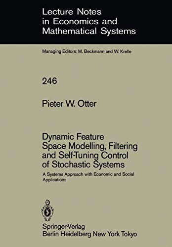 Dynamic feature space modelling, filtering, and self-tuning control of stochastic systems