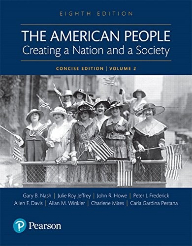 The American People : Creating a Nation and a Society