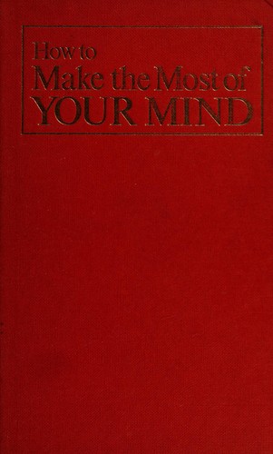 How to make the most of your mind