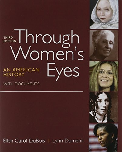 Through Women's Eyes 3e, Combined Volume & Women's Rights & American Women's Movement