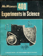 Mr. Wizard's 400 Easy Experiments in Science