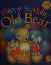 Happy birthday, Old Bear
