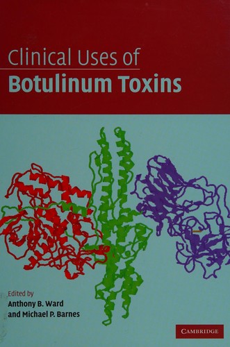 CLINICAL USES OF BOTULINUM TOXINS; ED. BY ANTHONY B. WARD