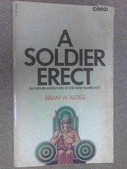 A soldier erect or, Further adventures of the hand-reared boy