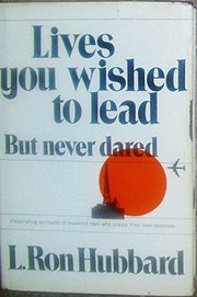 Lives you wished to lead but never dared