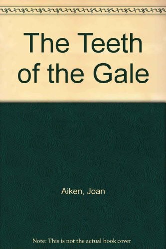 The Teeth of the Gale