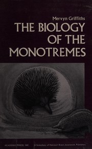 The biology of the monotremes