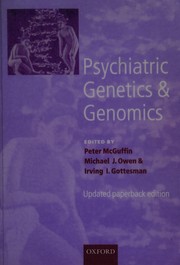 Psychiatric genetics and genomics