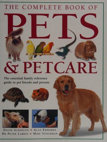 The complete book of pets & petcare