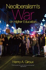 Neoliberalism's War on Higher Education