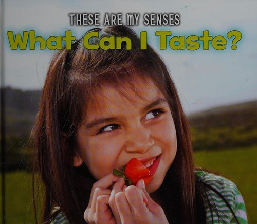 What can I taste?