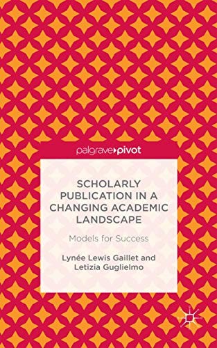 Scholarly Publication in a Changing Academic Landscape