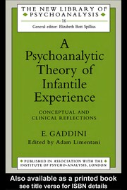 A psychoanalytic theory of infantile experience