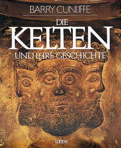 Die Kelten und ihre Geschichte.