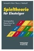 Spieltheorie für Einsteiger. Strategisches Know-how für Gewinner.