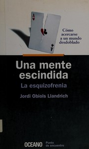 Una Mente Escindida - La Esquizofrenia