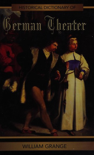 Historical dictionary of German theater