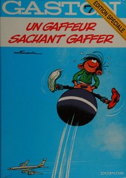 Un Gaffeur Sachant Gaffer (Gaston Lagaffe)