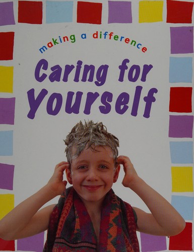 Caring for Yourself (Making a Difference)