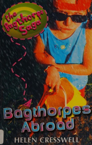 Bagthorpes Abroad (The Bagthorpe Saga #5)