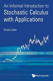 An Informal Introduction to Stochastic Calculus with Applications