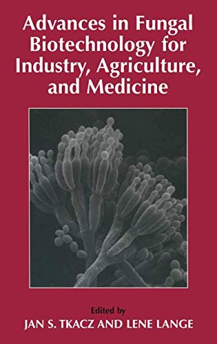 Advances in fungal biotechnology for industry, agriculture, and medicine