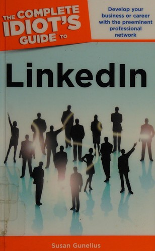 The complete idiot's guide to LinkedIn