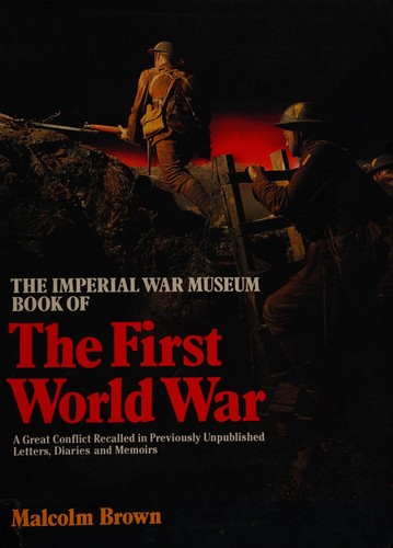 The Imperial War Museum book of the First World War