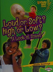 Loud or soft? High or low?