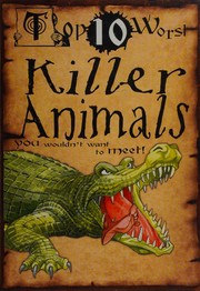 Top 10 Worst Killer Animals