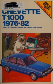 Chilton's repair & tune-up guide, Chevette/T1000, 1976-82