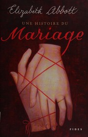 Une histoire du mariage