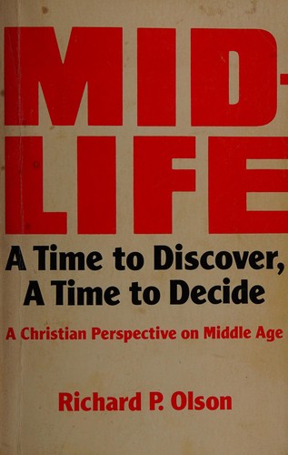 Mid-life, a time to discover, a time to decide