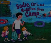 Sadie, Ori, and Nuggles Go to Camp