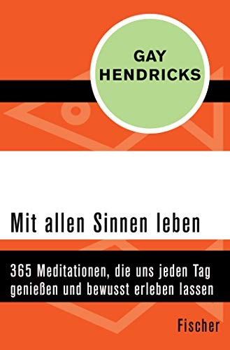 Mit allen Sinnen leben