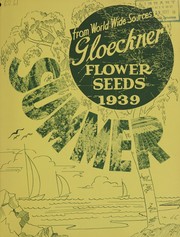 From world wide sources, Gloeckner flower seeds, summer 1939