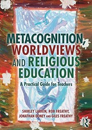 Metacognition, Worldviews and Religious Education