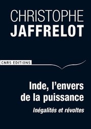 Inde, l'envers de la puissance. Inégalités et révoltes