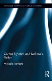 Corpus stylistics and Dickens's fiction