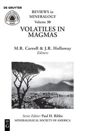 Volatiles in magmas.  by Michael R. Carroll and John R. Holloway